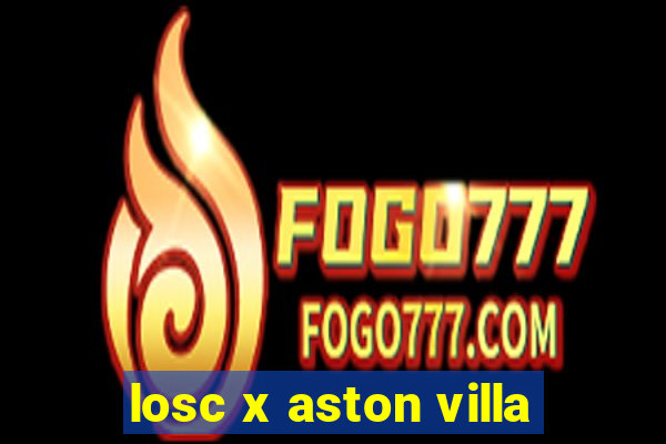 losc x aston villa