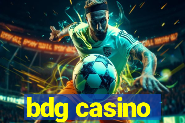 bdg casino