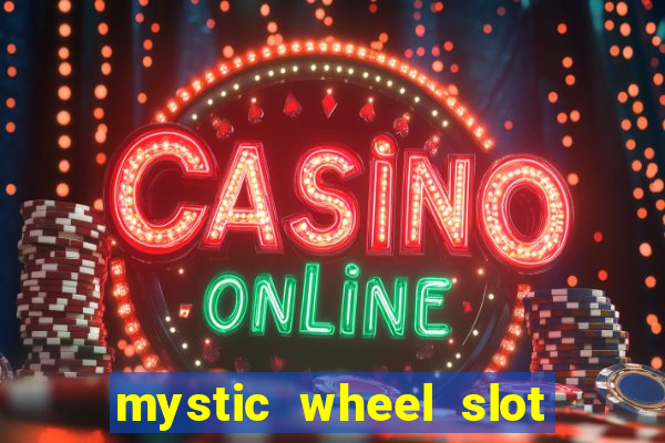 mystic wheel slot free play