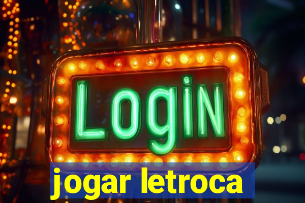 jogar letroca