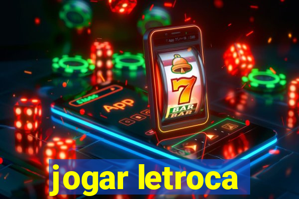 jogar letroca