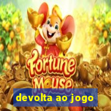 devolta ao jogo