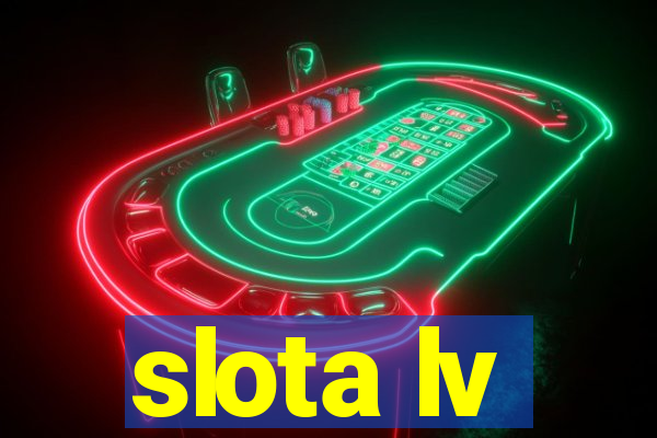 slota lv