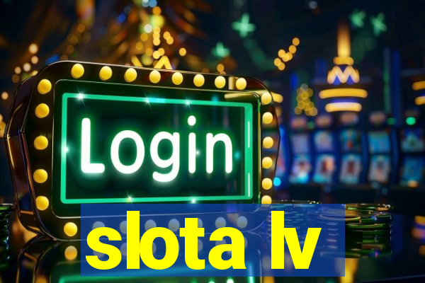 slota lv