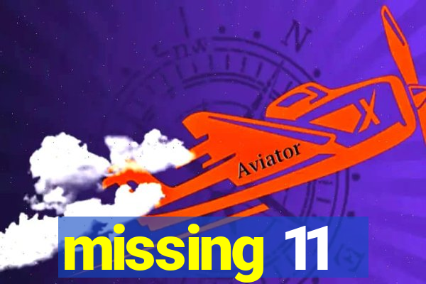 missing 11