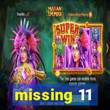 missing 11