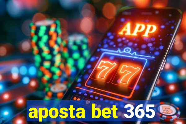 aposta bet 365