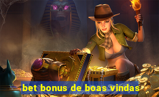 bet bonus de boas vindas