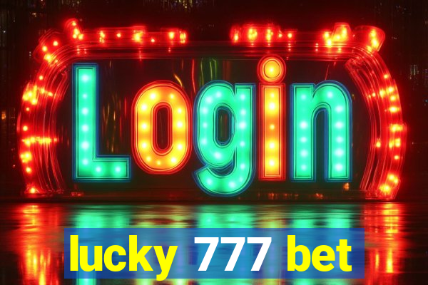 lucky 777 bet