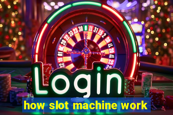 how slot machine work