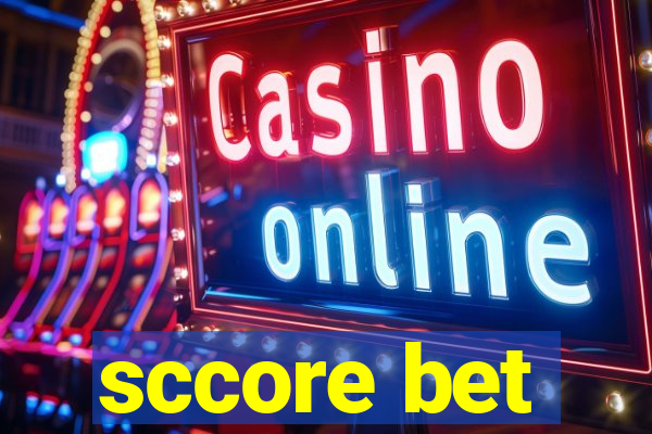 sccore bet