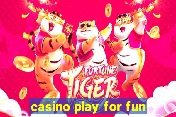 casino play for fun