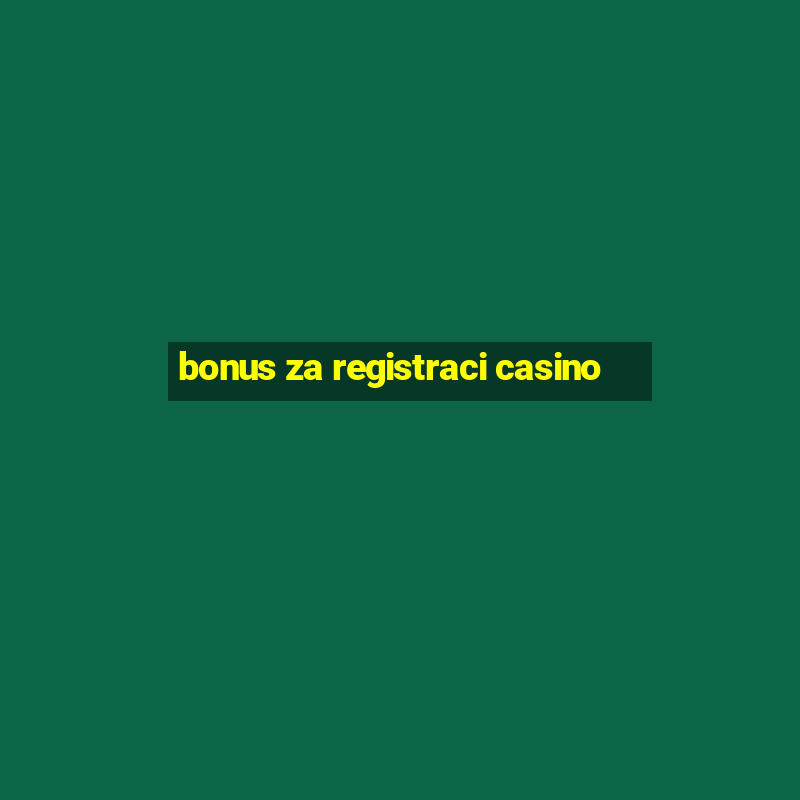 bonus za registraci casino