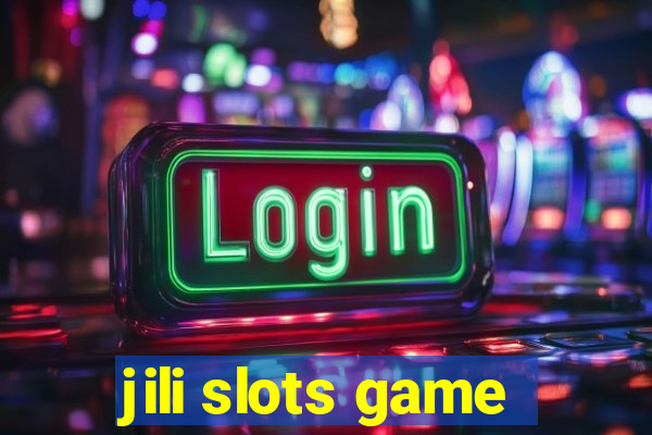 jili slots game