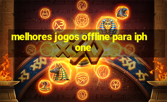 melhores jogos offline para iphone