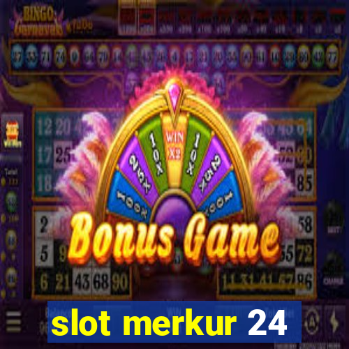 slot merkur 24