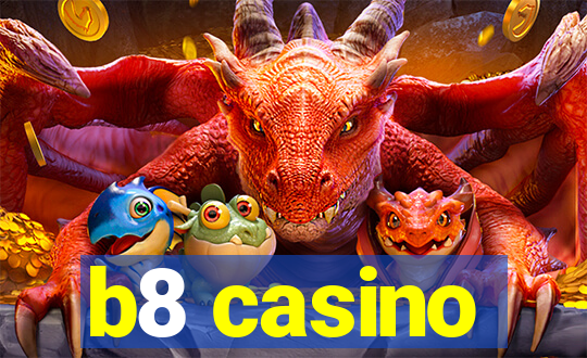 b8 casino