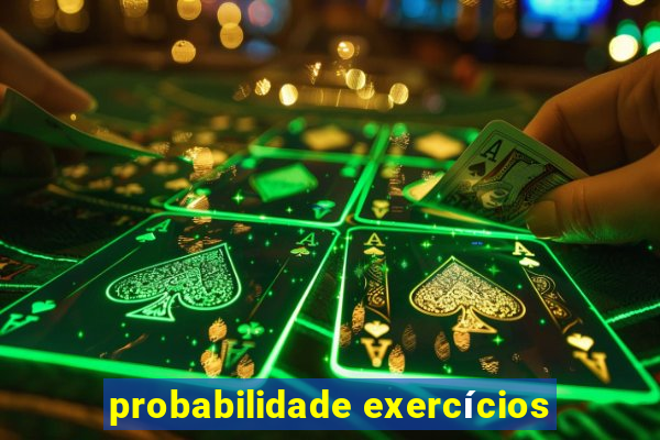 probabilidade exercícios