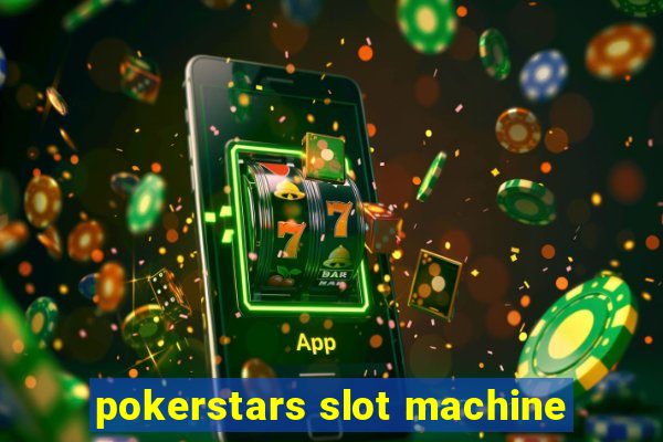 pokerstars slot machine