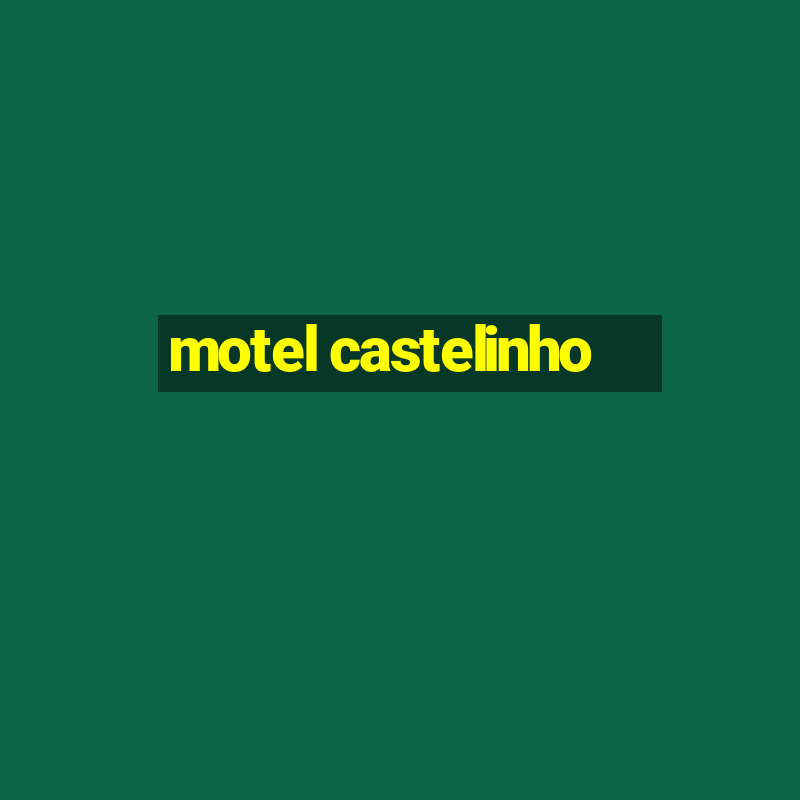 motel castelinho