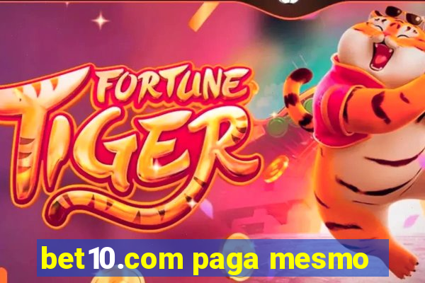 bet10.com paga mesmo