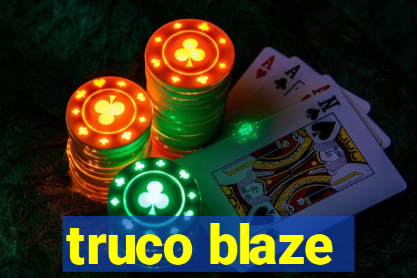 truco blaze