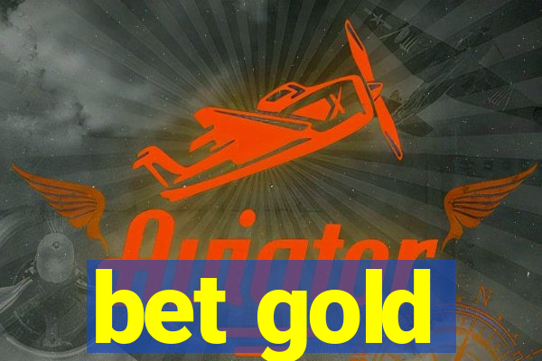 bet gold