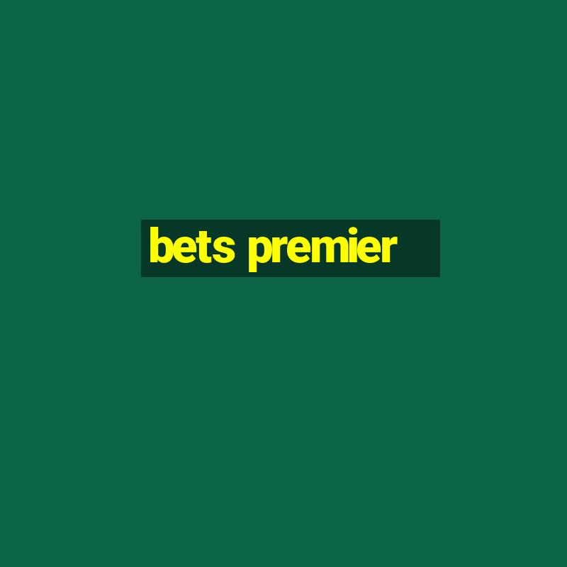 bets premier