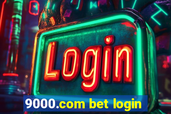 9000.com bet login