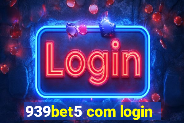 939bet5 com login