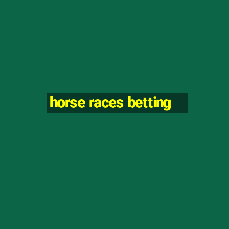 horse races betting