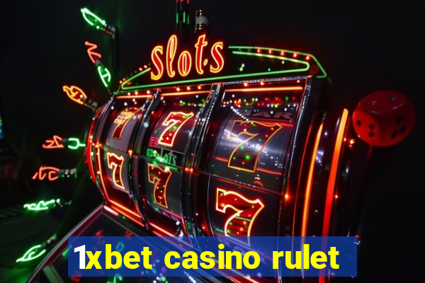 1xbet casino rulet