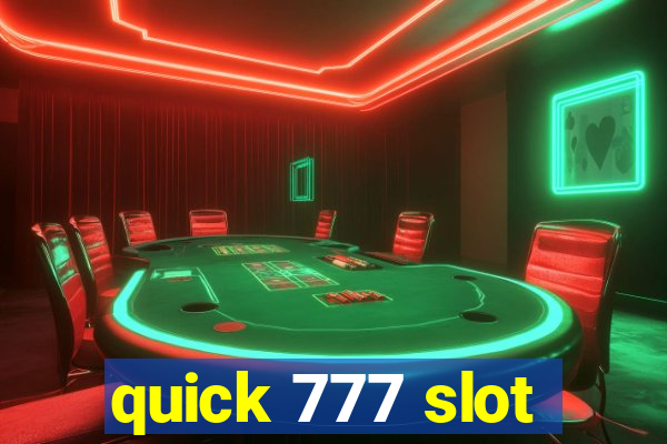 quick 777 slot