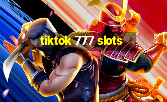 tiktok 777 slots