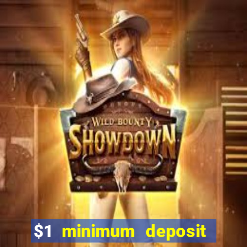 $1 minimum deposit casino usa