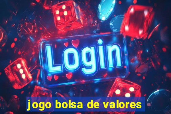 jogo bolsa de valores