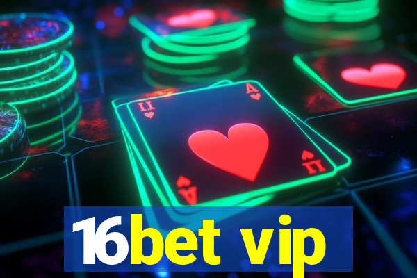 16bet vip