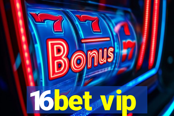 16bet vip