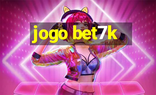 jogo bet7k