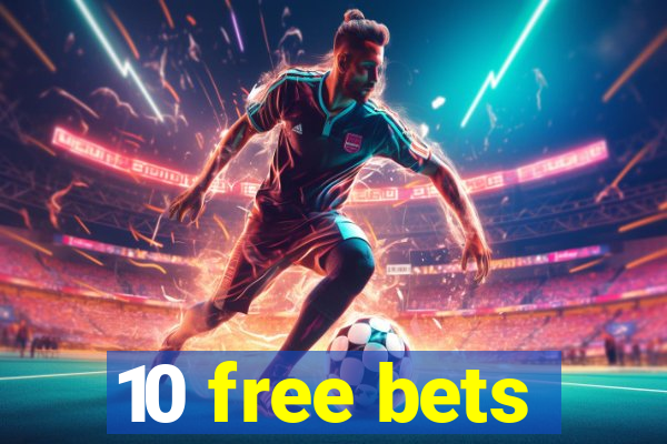 10 free bets