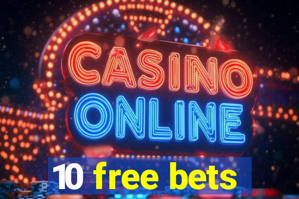 10 free bets