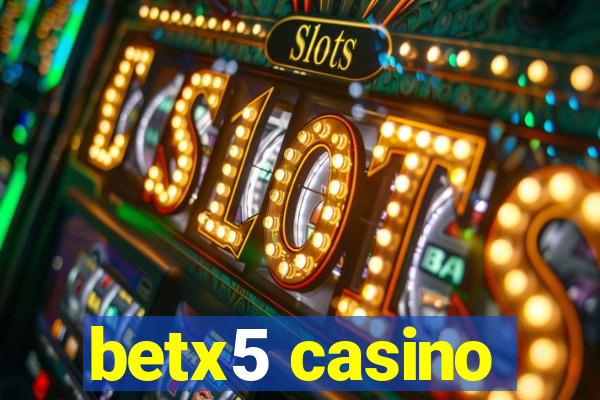 betx5 casino