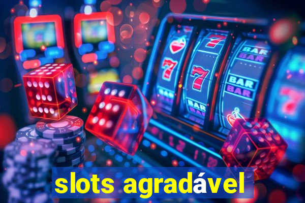 slots agradável