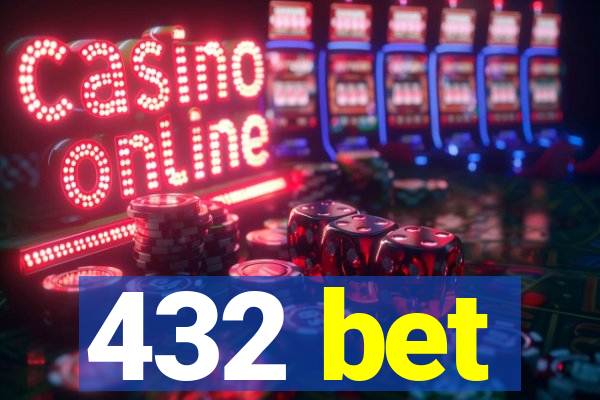 432 bet