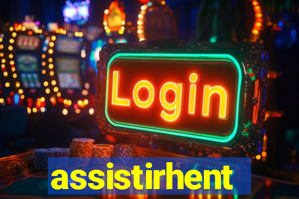 assistirhent