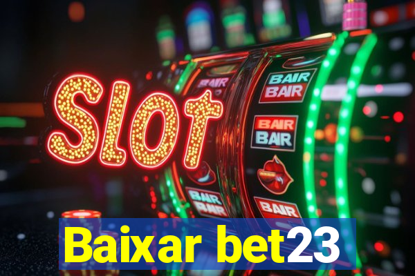 Baixar bet23