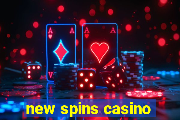 new spins casino