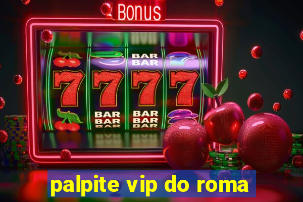 palpite vip do roma