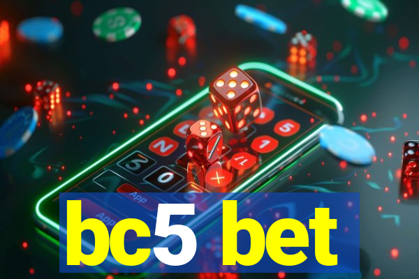 bc5 bet