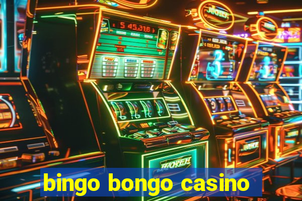 bingo bongo casino